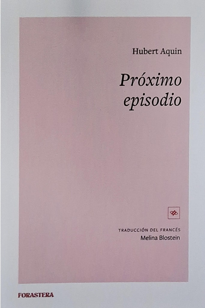 PROXIMO EPISODIO.. | HUBERT AQUIN