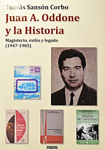 JUAN A. ODDONE Y LA HISTORIA.. | Tomás Sansón Corbo