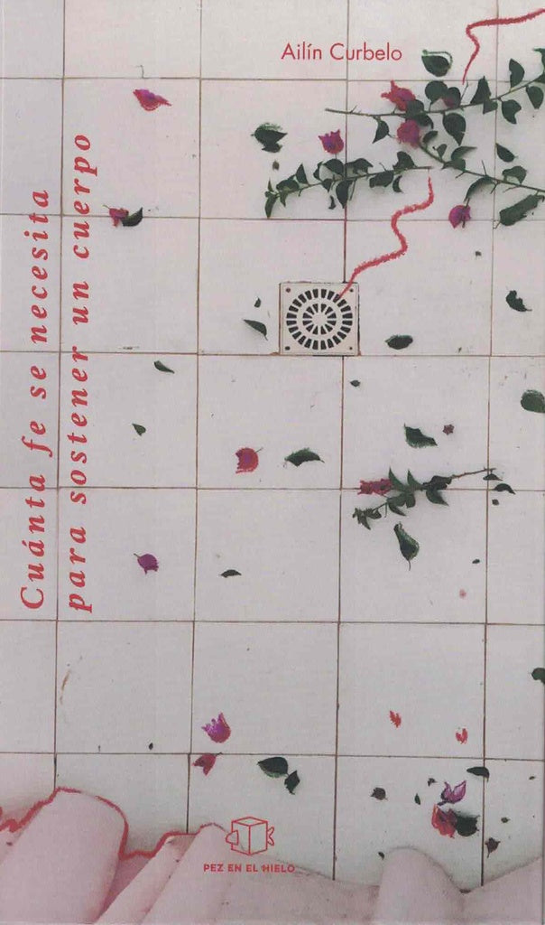 CUÁNTA FE SE NECESITA PARA SOSTENER UN CUERPO.. | AILIN CURBELO