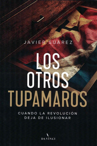 LOS OTROS TUPAMAROS.. | Javier Suárez
