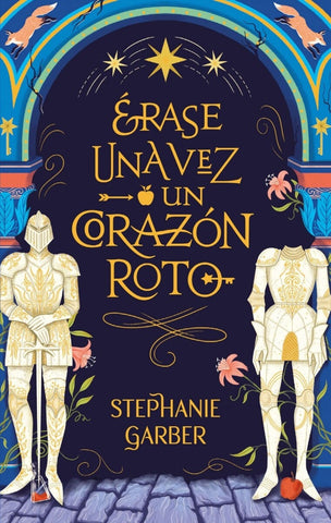 ERASE UNA VEZ UN CORAZON ROTO.. | Stephanie  Garber