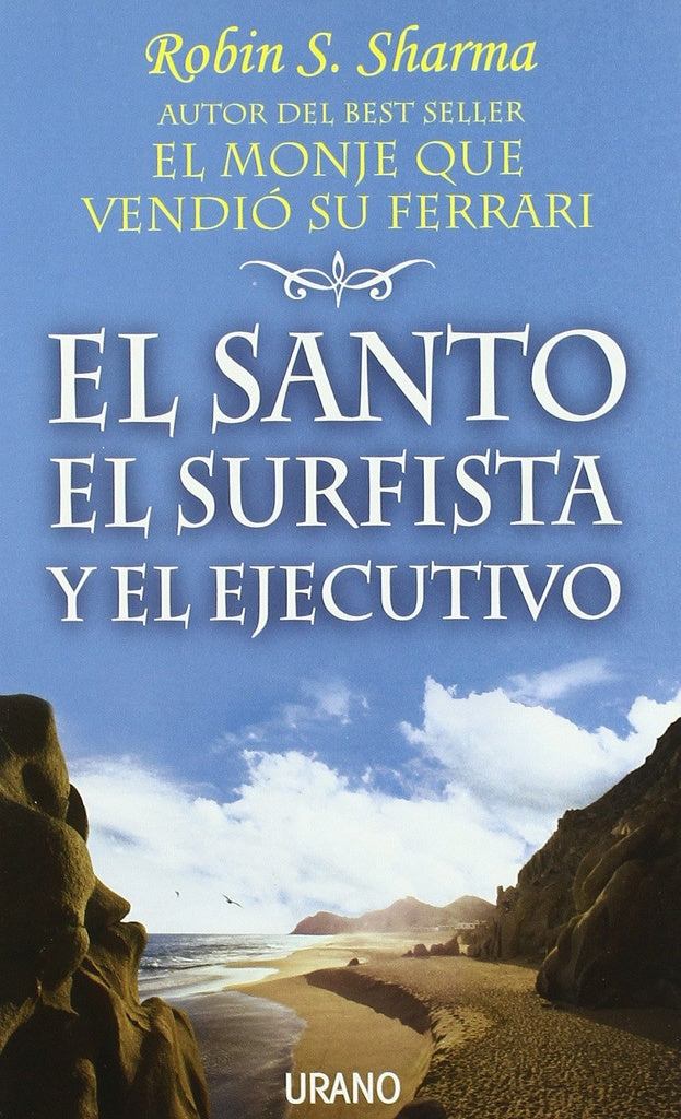 El santo, el surfista y el ejecutivo | Robin S. Sharma