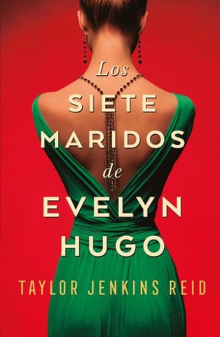 LOS SIETE MARIDOS DE EVELYN HUGO.. | TAYLOR  JENKINS REID