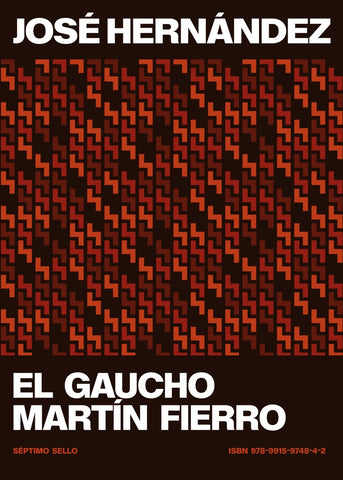EL GAUCHO MARTÍN FIERRO.. | Josè  Hernàndez