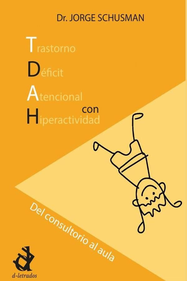 Del consultorio al aula, TDAH | Jorge Schusman