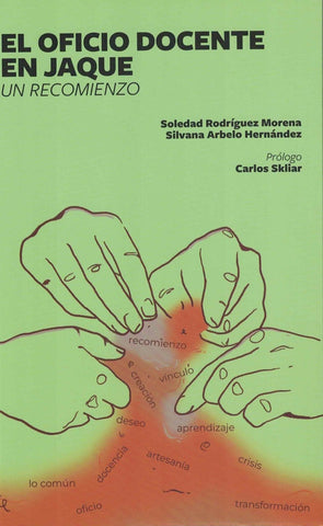 EL OFICIO DOCENTE EN JAQUE.. | SOLEDAD RODRIGUEZ