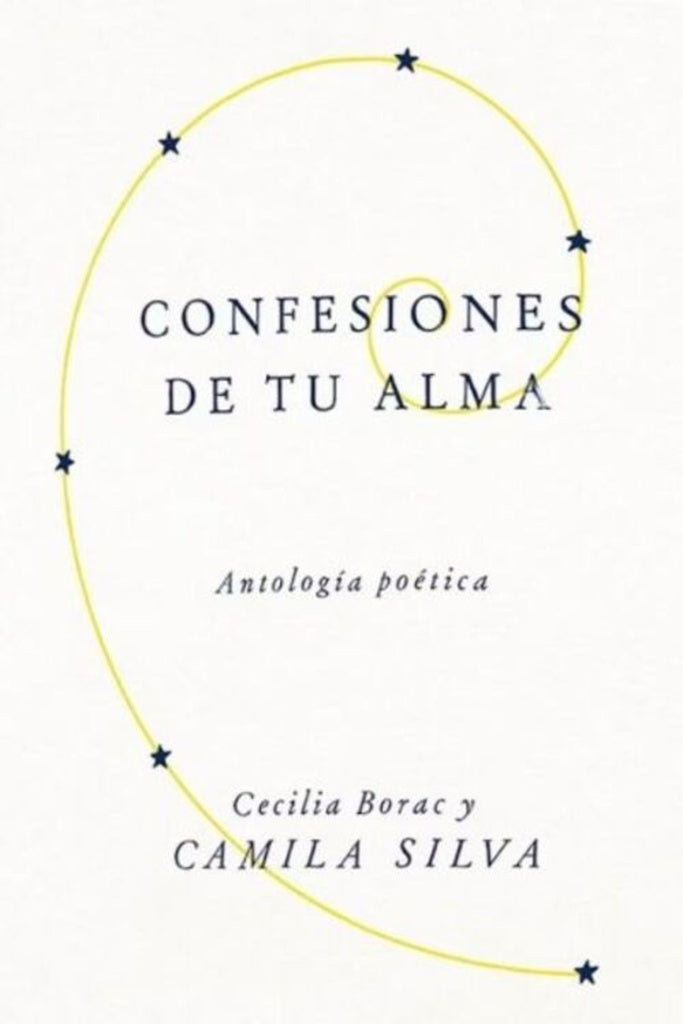 CONFESIONES DE TU ALMA. ANTOLOGÍA POÉTICA.. | CECILIA BORAC