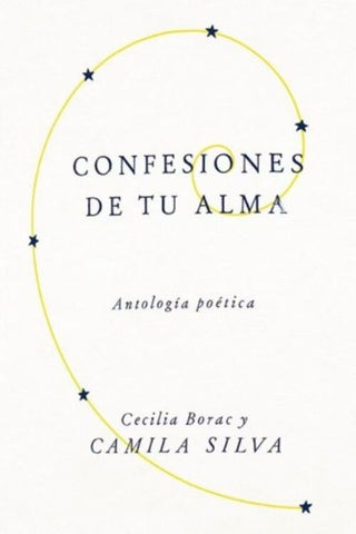 CONFESIONES DE TU ALMA. ANTOLOGÍA POÉTICA.. | CECILIA BORAC