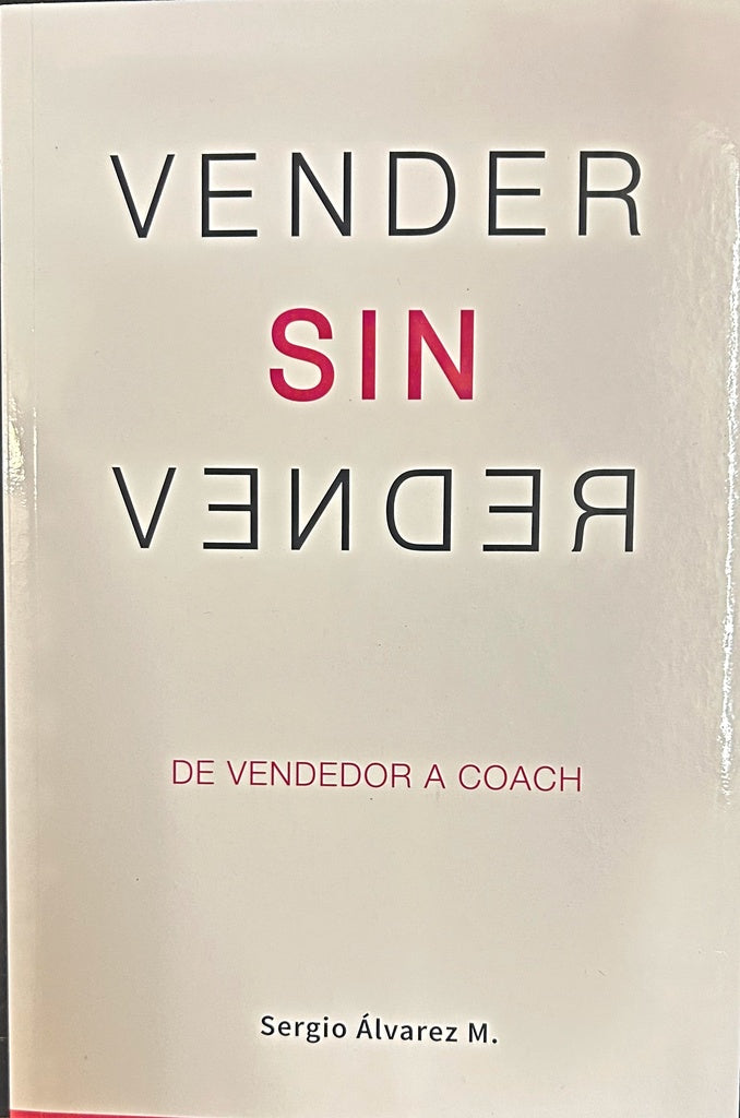 VENDER SIN VENDER.. | Sergio Álvarez