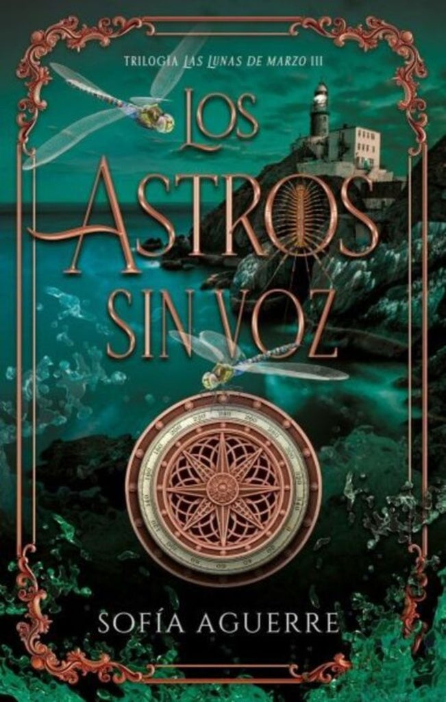 LOS ASTROS SIN VOZ (LAS LUNAS DE MARZO #3).. | SOFIA AGUERRE