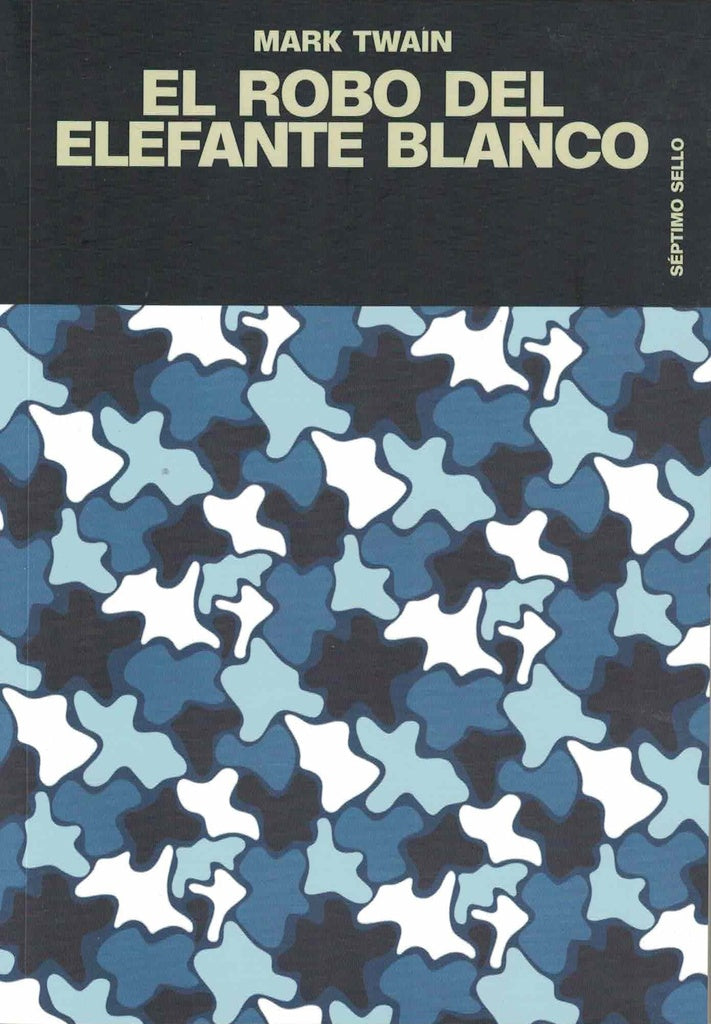 EL ROBO DEL ELEFANTE BLANCO.. | MARK TWAIN