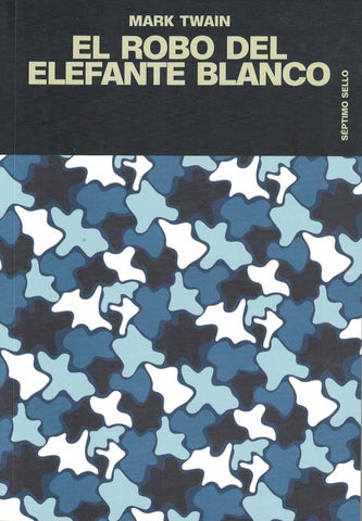 EL ROBO DEL ELEFANTE BLANCO.. | MARK TWAIN