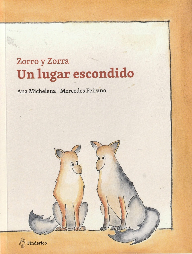 ZORRO Y ZORRA. UN LUGAR ESCONDIDO.. | ANA MICHELENA