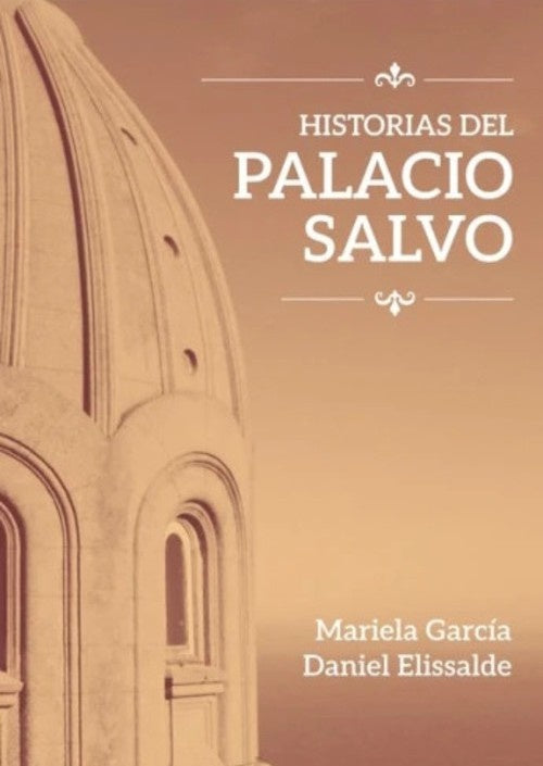 HISTORIAS DEL PALACIO SALVO.. | Mariela García