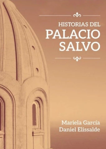 HISTORIAS DEL PALACIO SALVO.. | Mariela García
