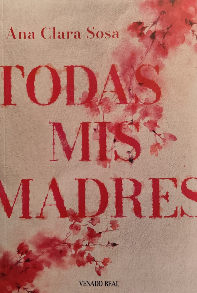 TODAS MIS MADRES | ANA CLARA  SOSA