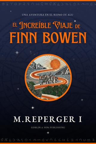 EL INCREÍBLE VIAJE DE FINN BOWEN | M.  REPERGER I