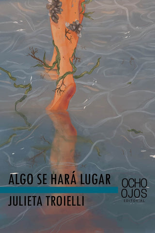 ALGO SE HARA LUGAR | JULIETA TROIELLI