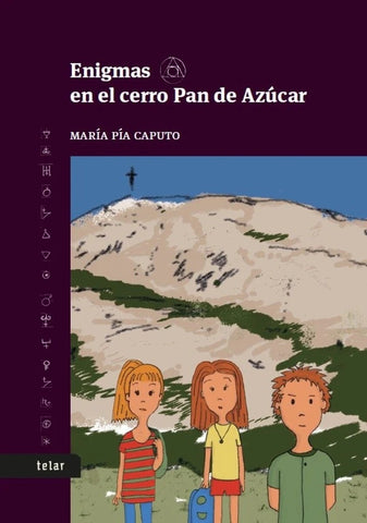 ENIGMAS EN EL CERRO PAN DE AZUCAR. LIBRO 1 | MARIA PIA CAPUTO
