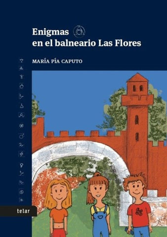 ENIGMAS EN EL BALNEARIO LAS FLORES. LIBRO 3 | MARIA PIA CAPUTO