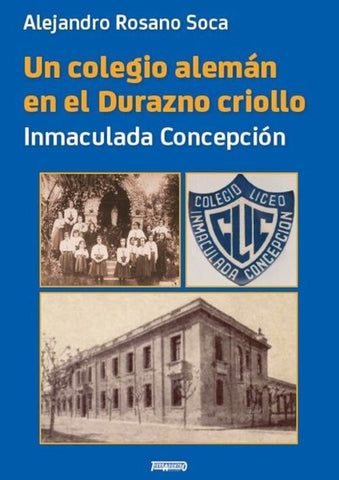 UN COLEGIO ALEMAN EN EL DURAZNO CRIOLLO | alejandro  rosano soca