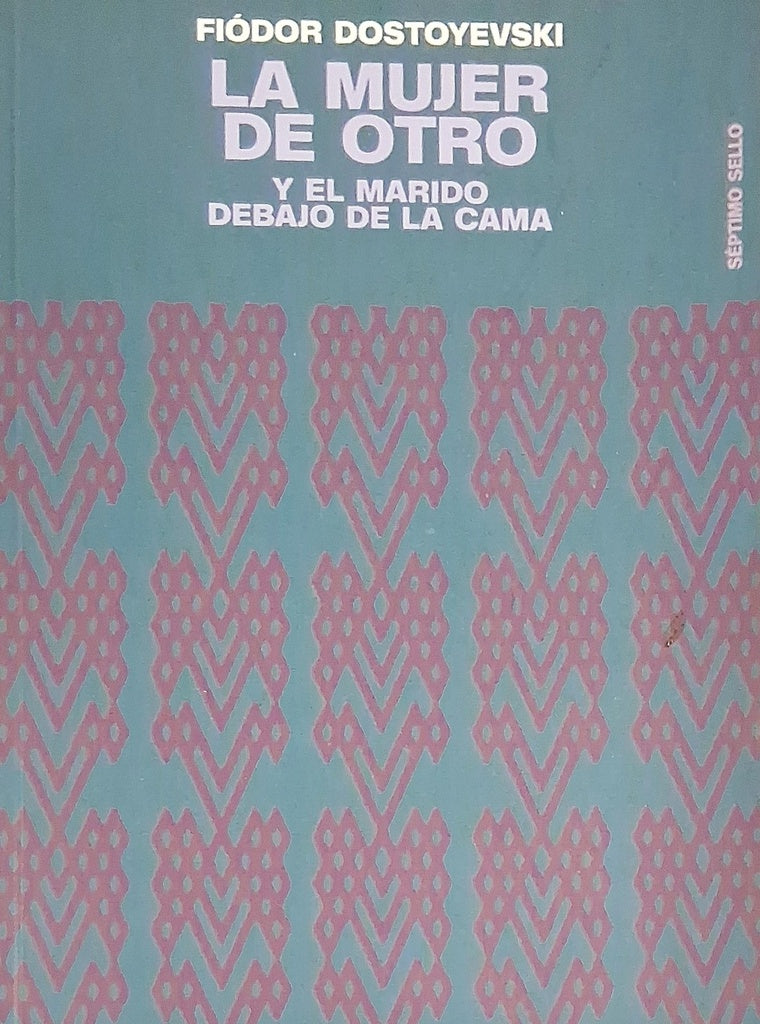 LAM MUJER DE OTRO Y EL MARIDO DEBAJO DE LA CAMA | dostoyevski  fiodor