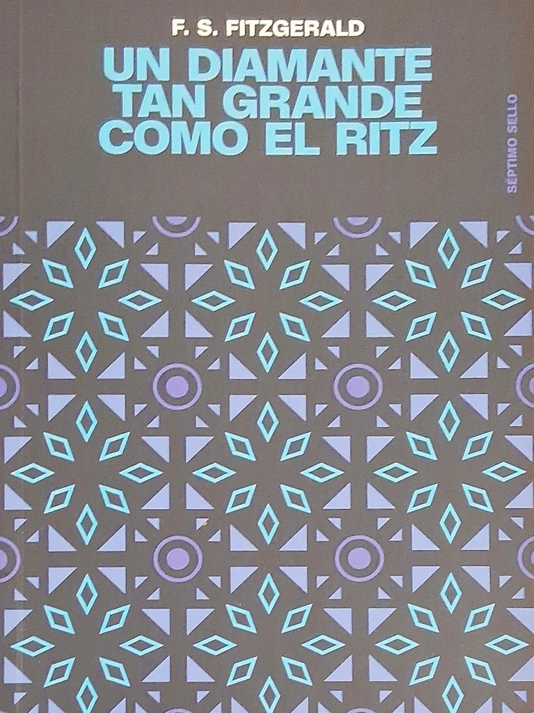 UN DIAMANTE GRANDE COMO EL RITZ | F. Scott Fitzgerald