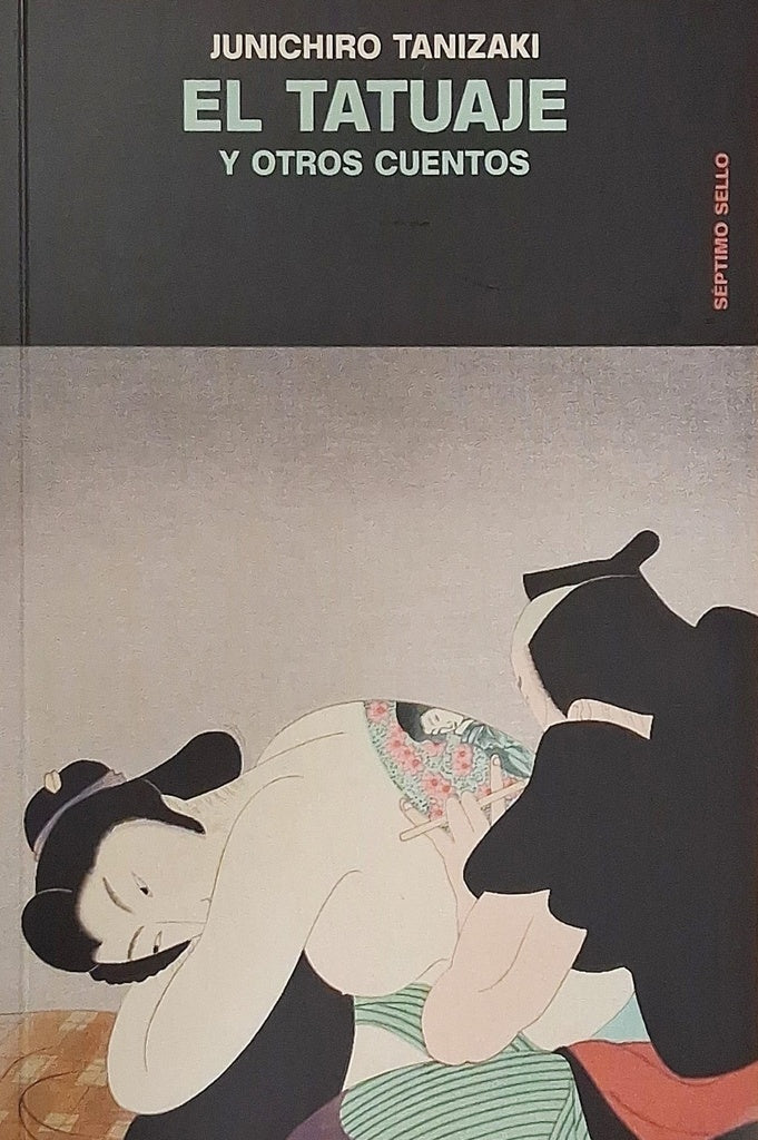 EL TATUAJE Y OTROS CUENTOS | Junichiro Tanizaki