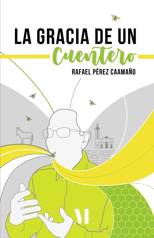 La gracia de un cuentero. | Rafael Pérez Caamaño