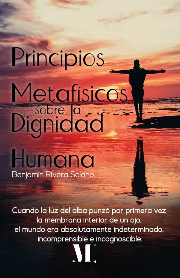 Principios metafísicos sobre la dignidad humana | Benjamín Rivera Solano