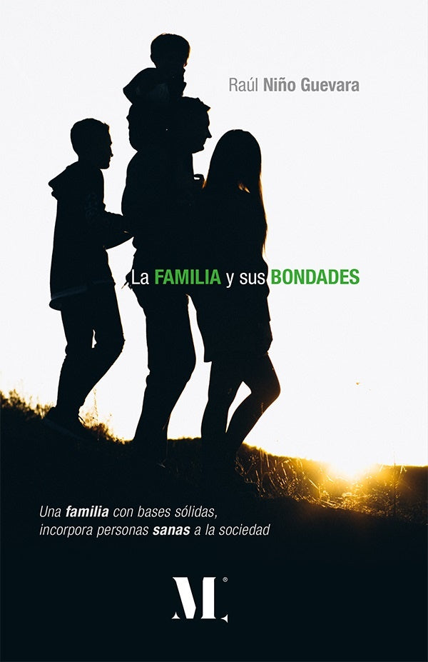 La familia y sus bondades | Raúl Niño  Guevara
