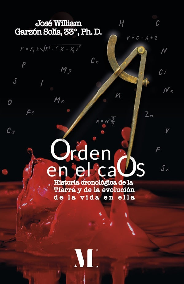 Orden en el caos. | José William  Garzón Solís, 33º, Ph.D.