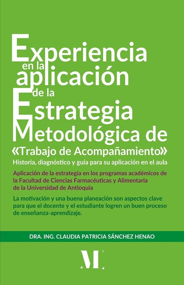 Experiencia en la aplicación de la estrategia metodológica de «trabajo de acompañamiento»: historia, | Dra. Ing. Claudia Patricia  Sánchez Henao