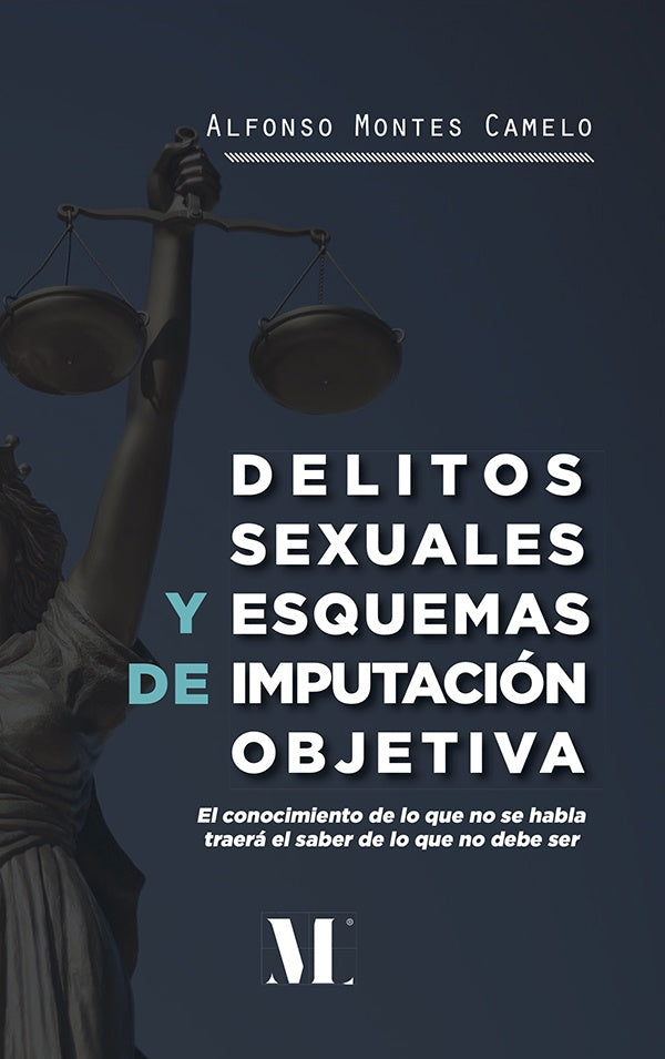 Delitos sexuales y esquemas de imputación objetiva | Alfonso Montes Camelo