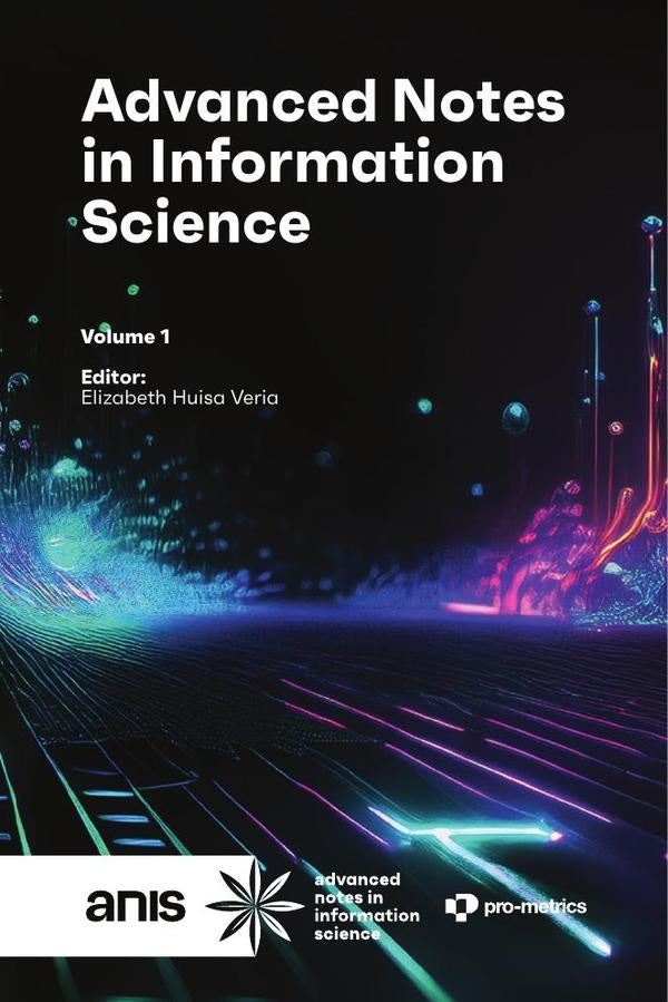 Advanced Notes in Information Science | Elizabeth  Huisa Veria