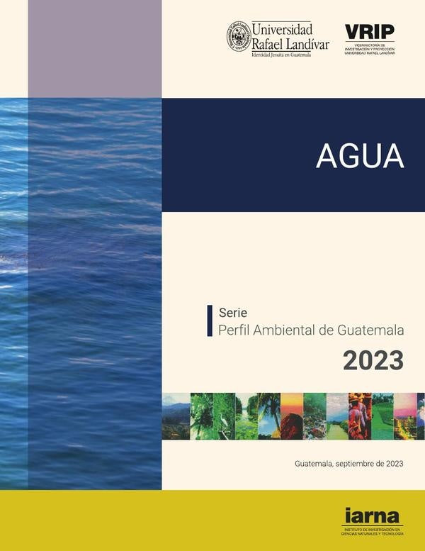 Agua: Serie Perfil Ambiental de Guatemala | Jaime Luis Carrera Campos