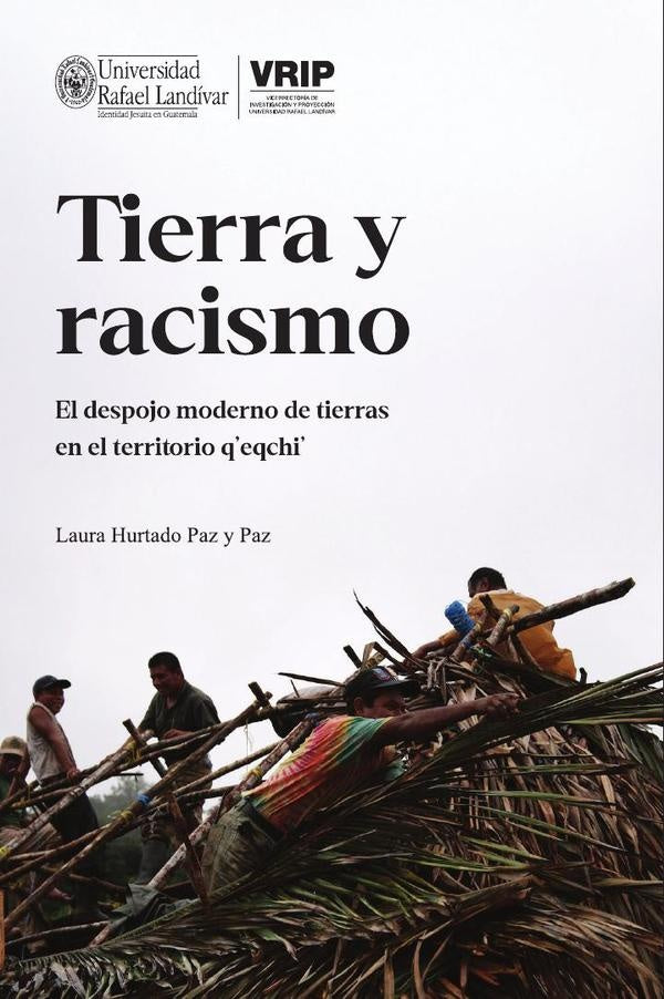 Tierra y racismo | Laura Hurtado Paz y Paz