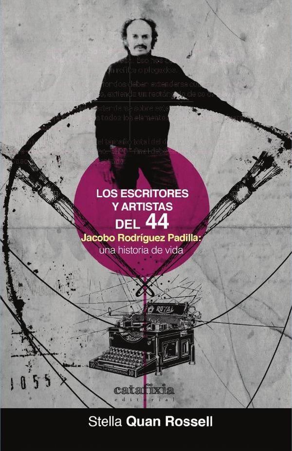 La Escuela Nacional de Bellas Artes y los escritores y artistas del 44 | Jacobo Rodríguez Padilla