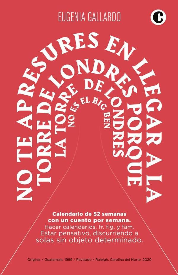 No te apresures en llegar a la Torre de Londres porque la Torre de Londres no es el Big Ben | Eugenia Gallardo