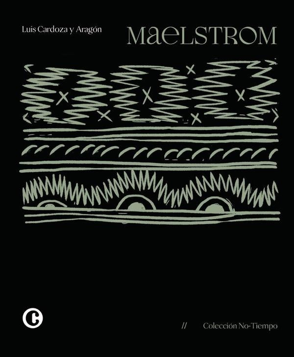 Maelstrom | Luis Cardoza y Aragón