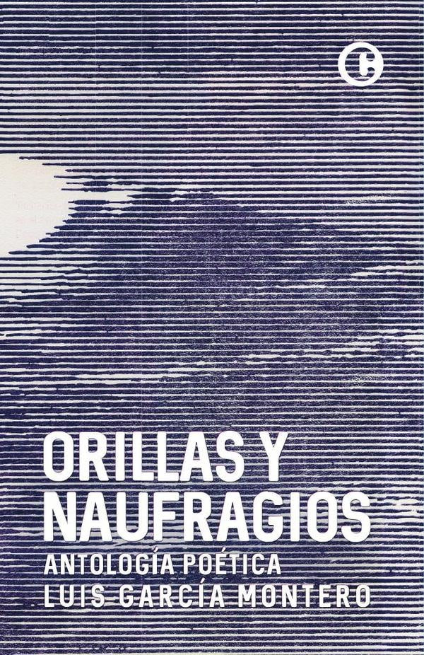 Orillas y naufragios | Luis García Montero