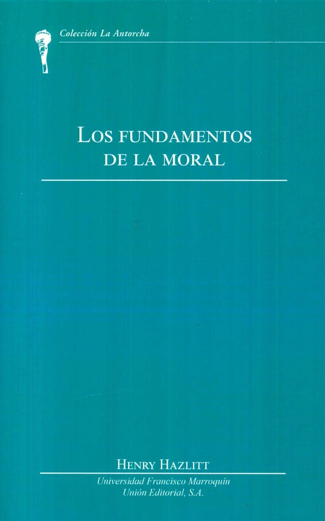Los fundamentos de la moral (UFM) | HENRY HAZLITT