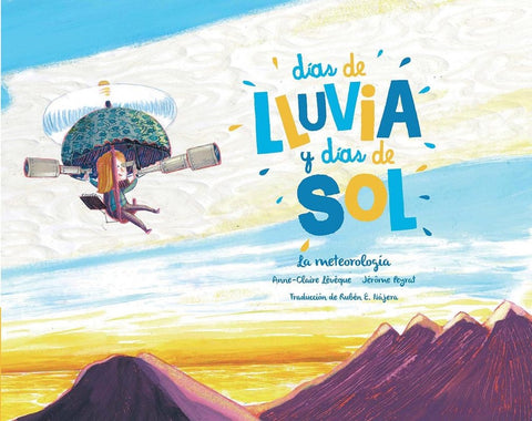 DIAS DE LLUVIA Y DIAS DE SOL. LA METEOROLOGIA.. | Anne Claire Leveque