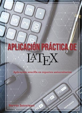 Aplicación práctica de LaTex | Martínez Melgar, Interiano Cario y otros
