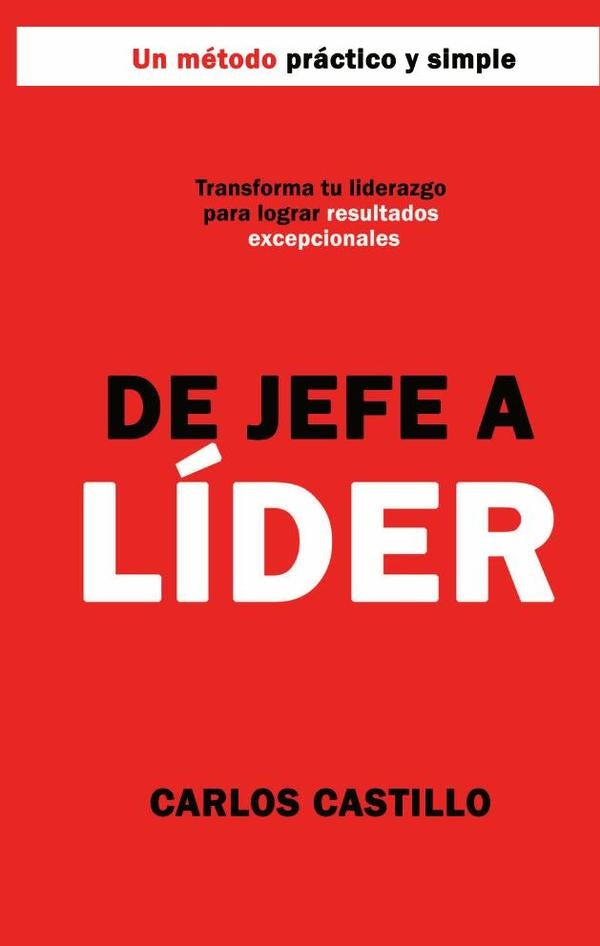 De Jefe a Líder | Carlos Castillo