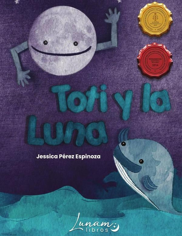 Toti y la Luna | Jessica Pérez Espinoza