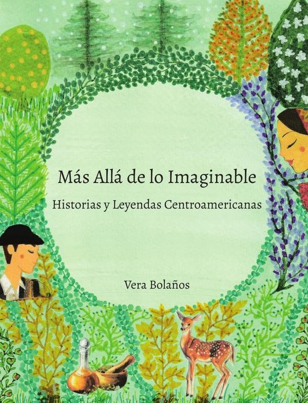 Más Allá de lo Imaginable, Historias y Leyendas Centroamericanas | Vera Bolaños