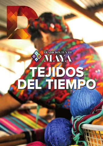 Tradición Textil Maya | Doménica, Sosa  y otros
