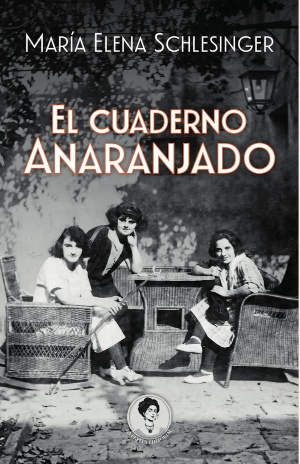El cuaderno anaranjado | María Elena Schlesinger