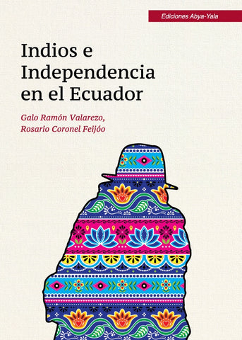 Indios e Independencia en el Ecuador | Ramón, Coronel